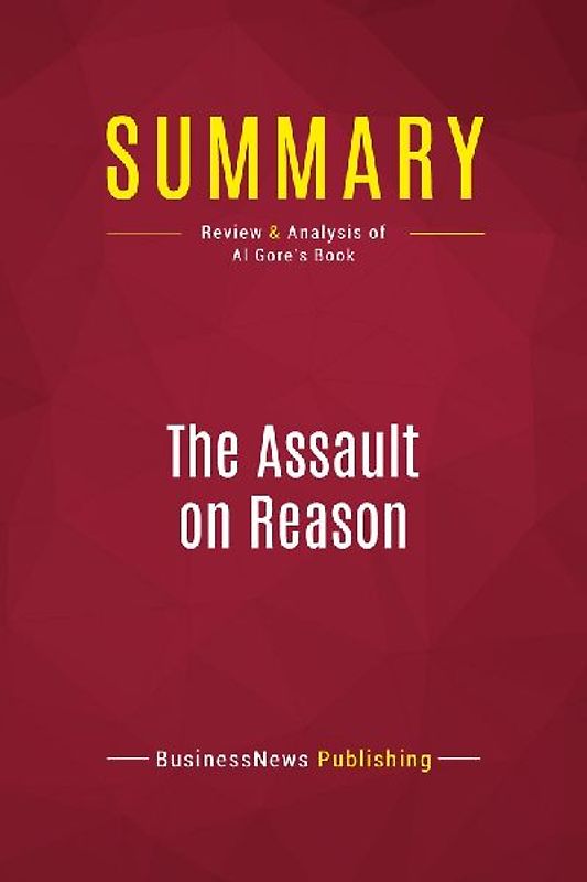 Summary: The Assault on Reason