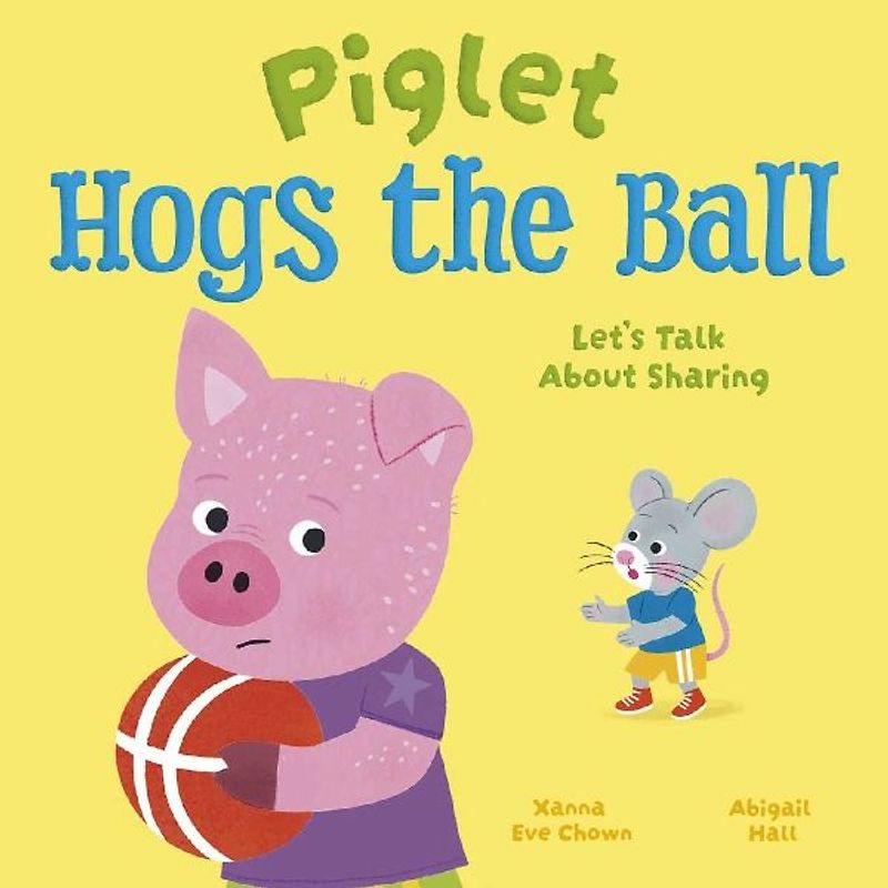 Piglet Hogs the Ball
