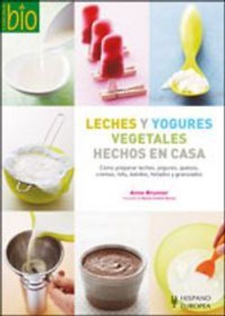 Leches y yogures vegetales hechos en casa