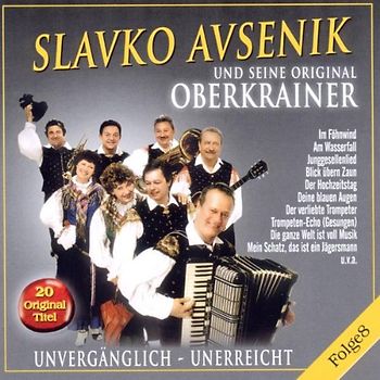 Slavko Avsenik u.s. Original Oberkrainer - Unvergänglich-Unerreicht,Folge 8