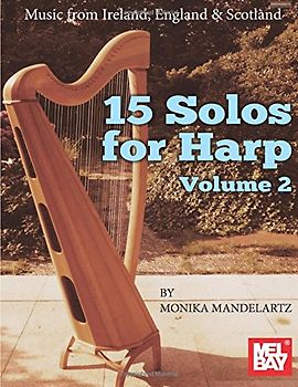 15 Solos for Harp Volume 2: Music from Ireland, England & Scotland