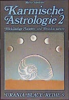 Karmische Astrologie / Rückläufige Planeten und Reinkarnation