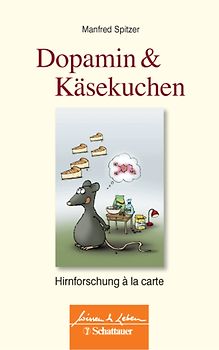 Dopamin und Kaesekuchen