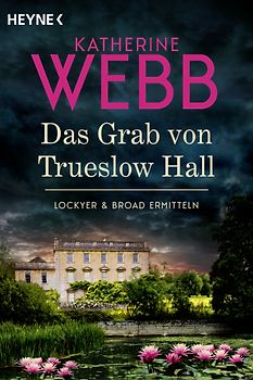 Das Grab von Trueslow Hall -