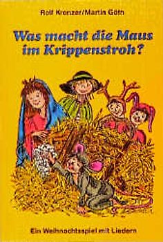 Was macht die Maus im Krippenstroh?