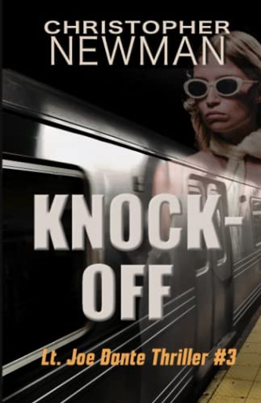 Knock-Off: Lt. Joe Dante Thriller # 3 (Lt. Joe Dante Series, Band 3)