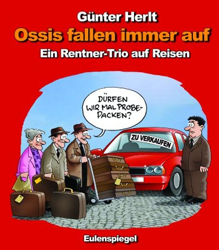 Ossis fallen immer auf