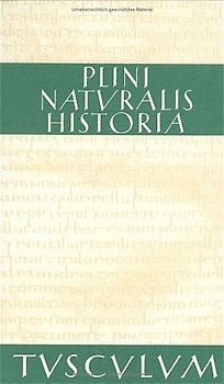Naturkunde /Naturalis Historia - ohne Registerband. Lat. /Dt. / Buch 11: Zoologie: Insekten
