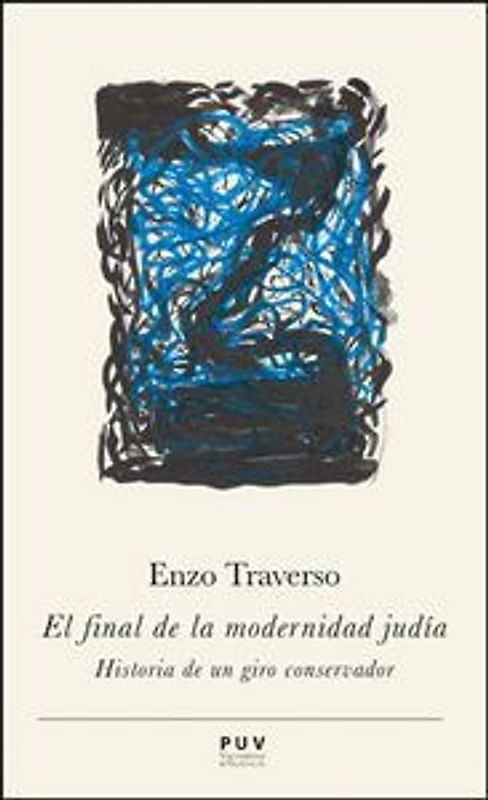 El final de la modernidad judía : historia de un giro conservador