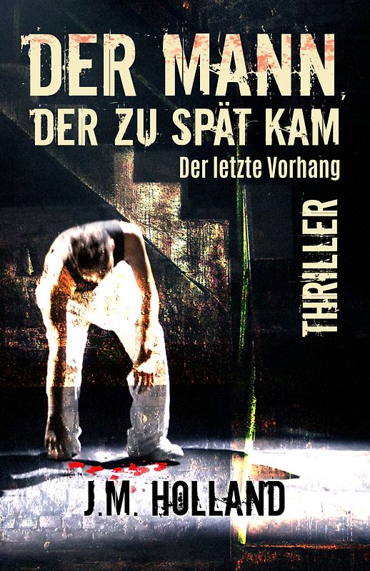 Der Mann, der zu spät kam: Der letzte Vorhang