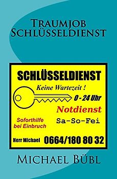 Traumjob Schlüsseldienst: 0-24 Uhr Sa - So - Fei