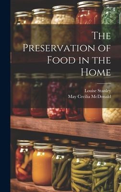 The Preservation of Food in the Home
