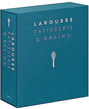 Larousse Patisserie and Baking