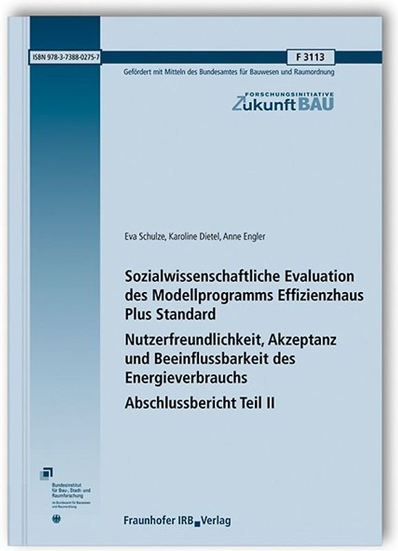 Sozialwissenschaftliche Evaluation des Modellprogramms Effizienzhaus Plus Standard. Abschlussbericht Teil II