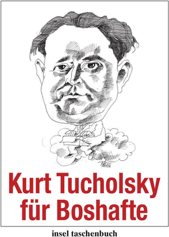 Kurt Tucholsky für Boshafte