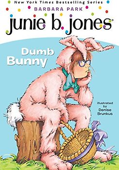 Junie B. Jones #27: Dumb Bunny: An Easter Book for Kids