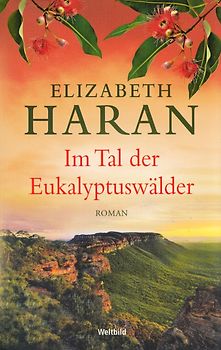 Im Tal der Eukalyptuswälder - Elizabeth Haran [Taschenbuch, Weltbild]