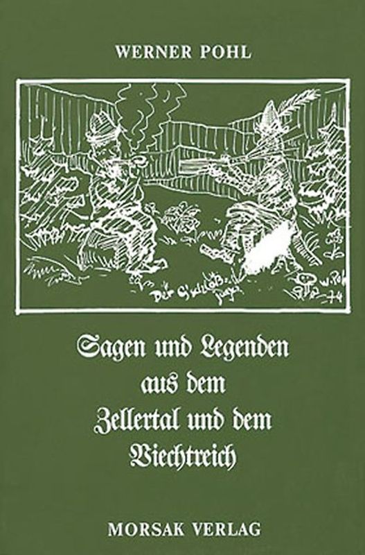 Sagen und Legenden aus dem Zellertal und dem Viechtreich