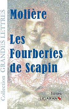 Les Fourberies de Scapin (grands caractères)