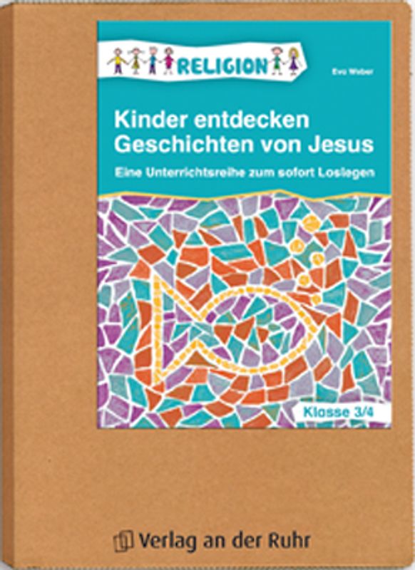 Kinder entdecken Geschichten von Jesus – Klasse 3/4