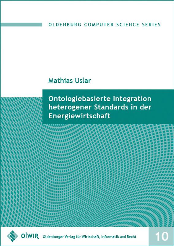 Ontologiebasierte Integration heterogener Standards in der Energiewirtschaft