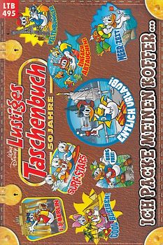 Lustiges Taschenbuch: Band 495 - Ich packe meinen Koffer [Taschenbuch]