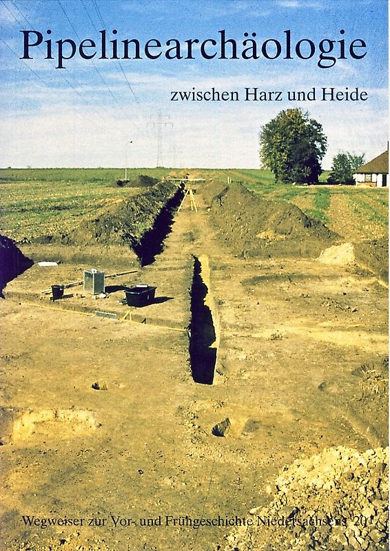 Pipelinearchäologie zwischen Harz und Heide