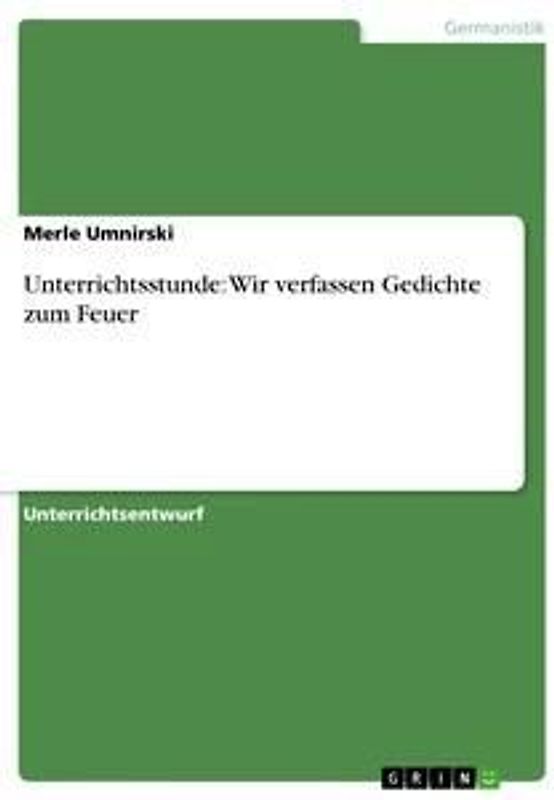 Unterrichtsstunde: Wir verfassen Gedichte zum Feuer