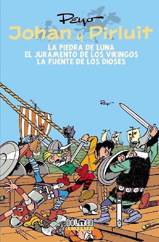 Johan y Pirluit 2 : La piedra de luna ; El juramento de los vikingos ; La fuente de los dioses