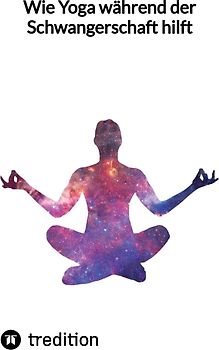 Wie Yoga während der Schwangerschaft hilft