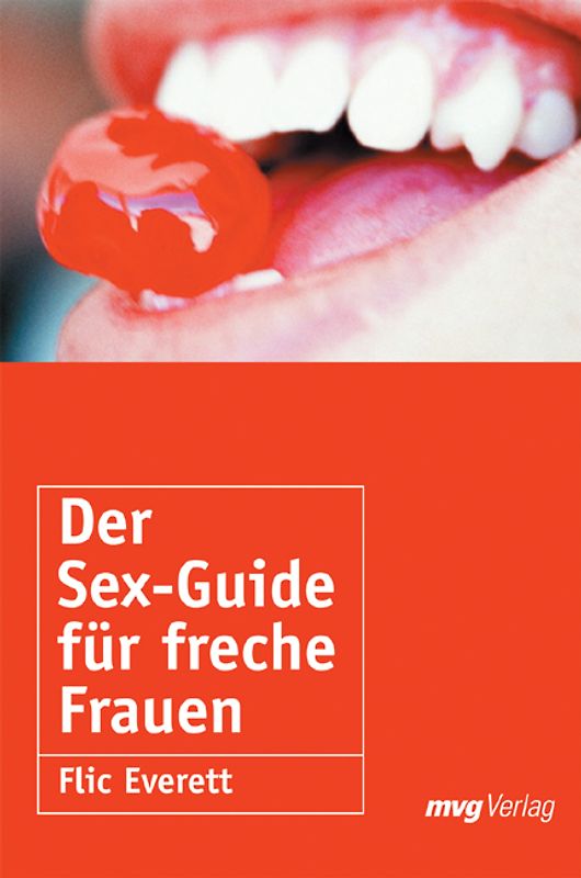 Der Sex-Guide für freche Frauen