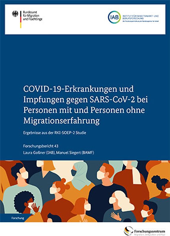 COVID-19-Erkrankungen und Impfungen gegen SARS-CoV-2 bei Personen mit und Personen ohne Migrationserfahrung – Ergebnisse aus der RKI-SOEP-2 Studie.