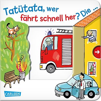 Tatütata, wer fährt schnell her? Die ... Feuerwehr!