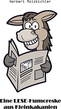 Eine LESE-Humoreske aus Kleinkakanien