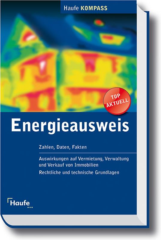 Energieausweis Kompass 2006. Zahlen, Daten, Fakten Informationen zur Energieverordnung