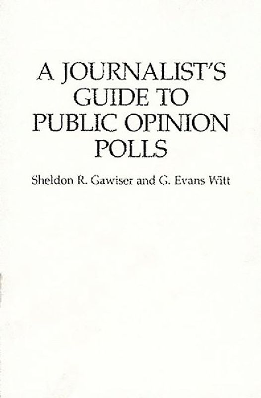 A Journalist's Guide to Public Opinion Polls