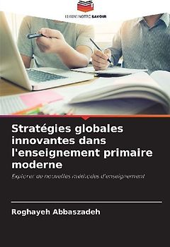 Stratégies globales innovantes dans l'enseignement primaire moderne