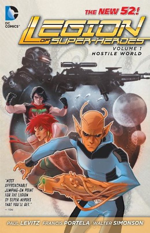 The New 52: Legion of Super-Heroes: Vol. 1 - Hostile World - Paul Levitz [Softcover]
