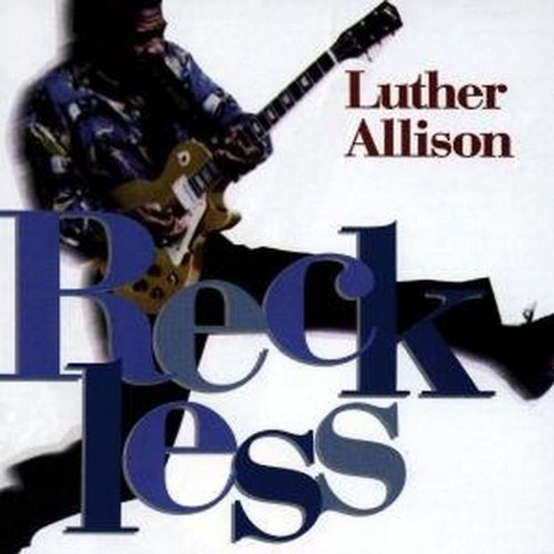 Luther Allison - Reckless