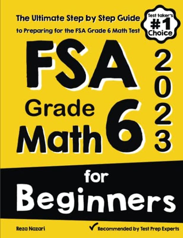 FSA Grade 6 Math for Beginners: The Ultimate Step by Step Guide to Preparing for the FSA Math Test