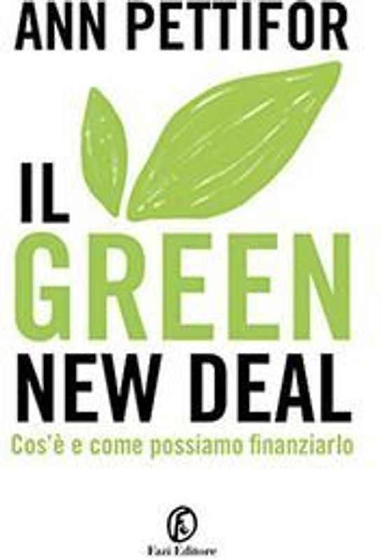 Il green new deal. Cos'è e come possiamo finanziarlo