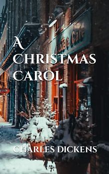 A Christmas Carol (Annotated)