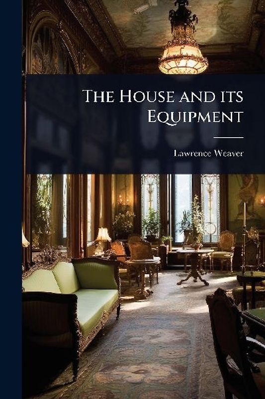 The House and its Equipment