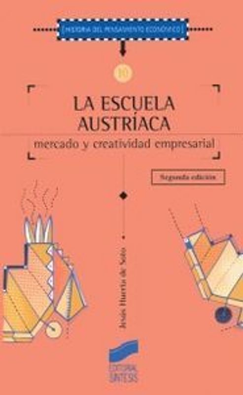 La escuela austríaca, mercado y actividad empresarial