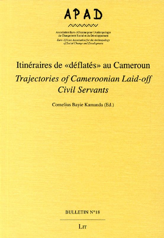 Itinéraires de "déflatés" au Cameroun /Trajectories of Cameroonian Laid-off Civil Servants