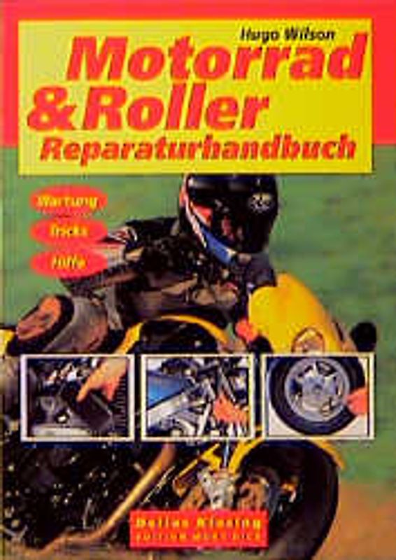 Motorrad & Roller Reparaturhandbuch. Wartung - Tricks - Hilfe