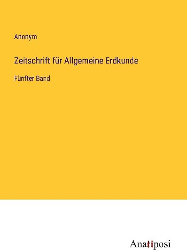 Zeitschrift für Allgemeine Erdkunde
