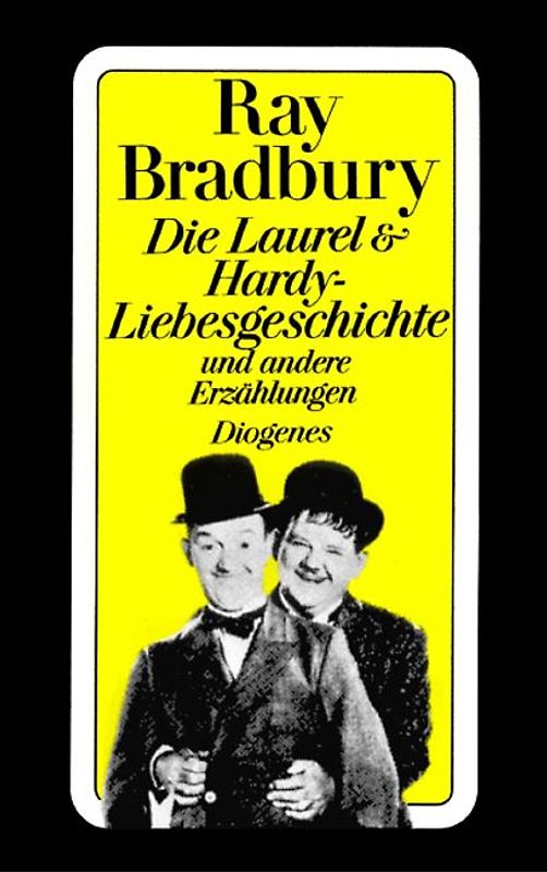 Die Laurel & Hardy-Liebesgeschichte. Und andere Erzählungen