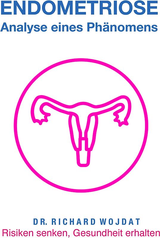 Endometriose, Eine Analyse eines Phänomens