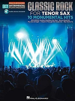 Tenor Sax Easy Instrumental Play-Along: Classic Rock: Noten für Tenor-Saxophon: Tenor Sax Easy Instrumental Play-Along Book with Online Audio Tracks (Hal Leonard Easy Instrumental Play-Along)